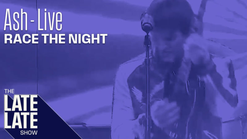 Ash live on The Late Late Show
